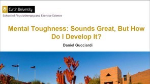Mental toughness: Sounds great, but how do I develop it? [ Part 3 ]